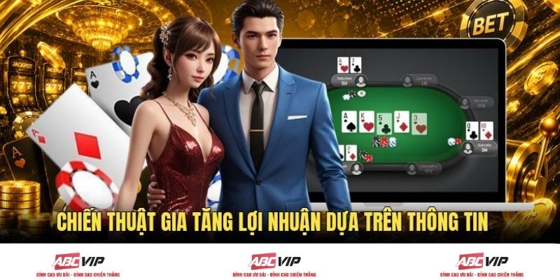 Chiến thuật gia tăng lợi nhuận dựa trên thông tin