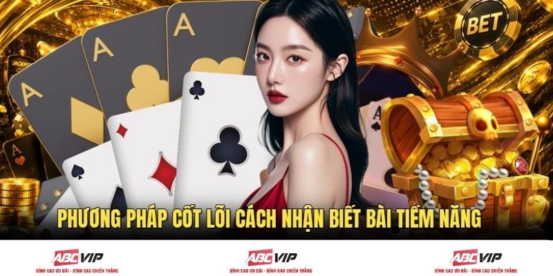 Phương pháp cốt lõi cách nhận biết bài tiềm năng