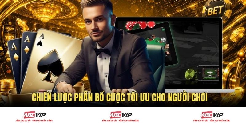 Chiến lược phân bổ cược tối ưu cho người chơi