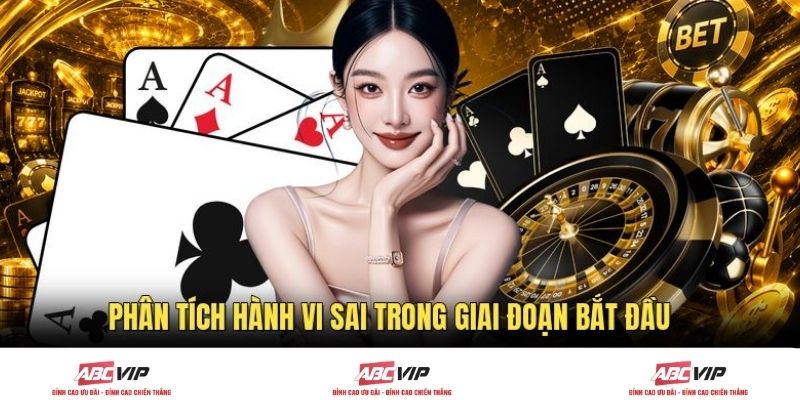 Phân tích hành vi sai trong giai đoạn bắt đầu